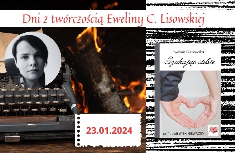 Dni z twórczością Eweliny C. Lisowskiej - WIEK-NIEWAŻNY 1.